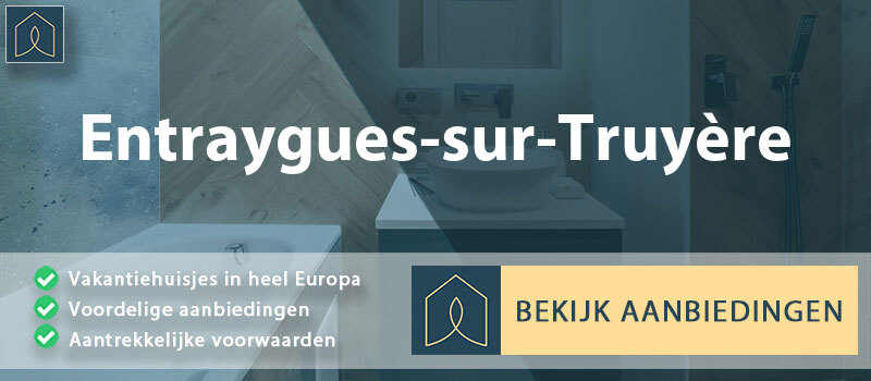 vakantiehuisjes-entraygues-sur-truyere-occitanie-vergelijken