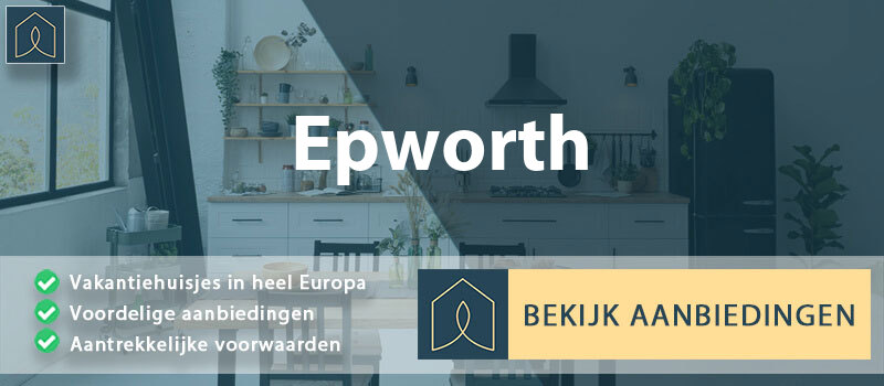 vakantiehuisjes-epworth-engeland-vergelijken