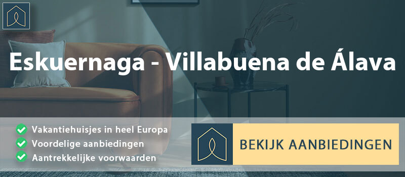 vakantiehuisjes-eskuernaga-villabuena-de-alava-baskenland-vergelijken