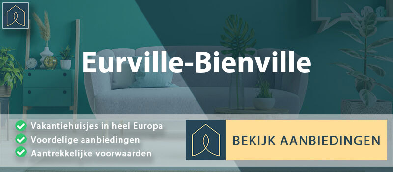 vakantiehuisjes-eurville-bienville-grand-est-vergelijken