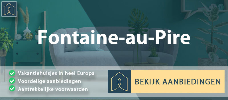 vakantiehuisjes-fontaine-au-pire-hauts-de-france-vergelijken