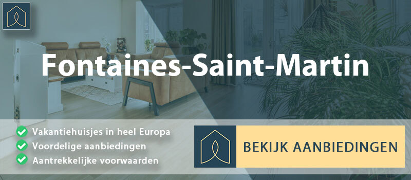 vakantiehuisjes-fontaines-saint-martin-auvergne-rhone-alpes-vergelijken