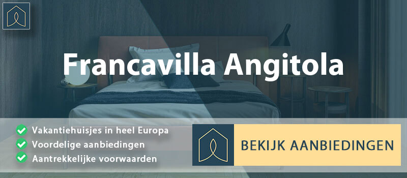 vakantiehuisjes-francavilla-angitola-calabrie-vergelijken