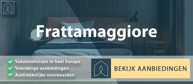 vakantiehuisjes-frattamaggiore-campanie-vergelijken