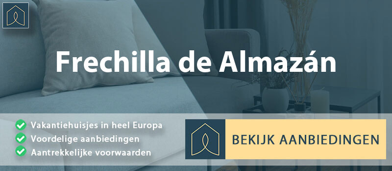 vakantiehuisjes-frechilla-de-almazan-leon-vergelijken