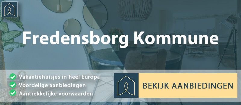 vakantiehuisjes-fredensborg-kommune-hoofdstad-vergelijken