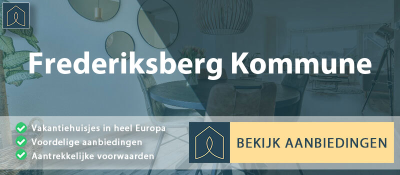 vakantiehuisjes-frederiksberg-kommune-hoofdstad-vergelijken
