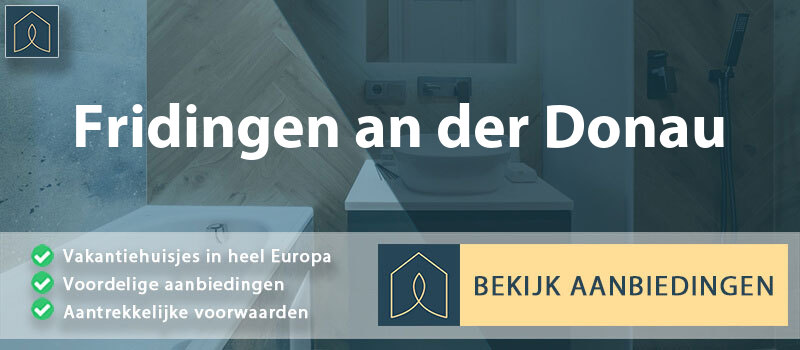vakantiehuisjes-fridingen-an-der-donau-baden-wurttemberg-vergelijken