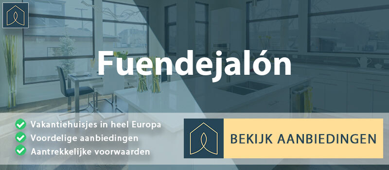 vakantiehuisjes-fuendejalon-aragon-vergelijken