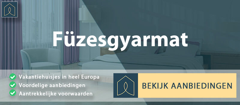 vakantiehuisjes-fuzesgyarmat-bekes-vergelijken