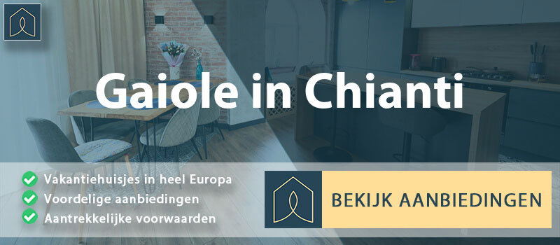 vakantiehuisjes-gaiole-in-chianti-toscane-vergelijken