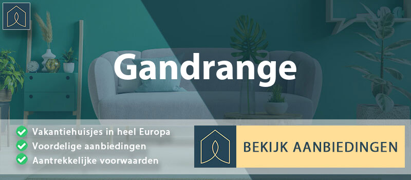 vakantiehuisjes-gandrange-grand-est-vergelijken