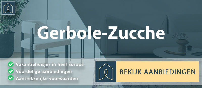 vakantiehuisjes-gerbole-zucche-piemont-vergelijken