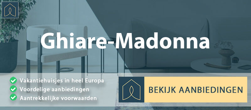vakantiehuisjes-ghiare-madonna-piemont-vergelijken