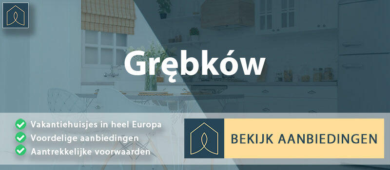 vakantiehuisjes-grebkow-mazovie-vergelijken