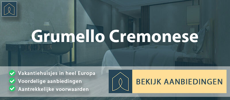 vakantiehuisjes-grumello-cremonese-lombardije-vergelijken