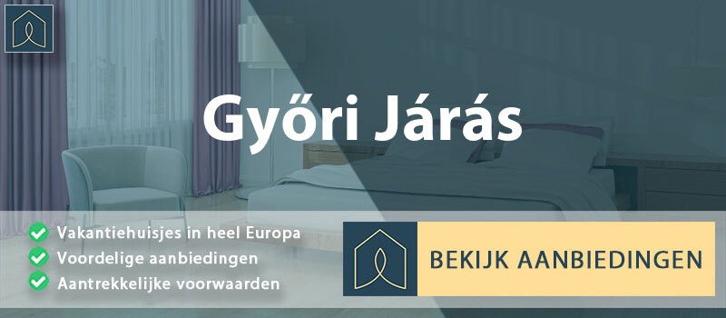 vakantiehuisjes-gyori-jaras-gyor-moson-sopron-vergelijken