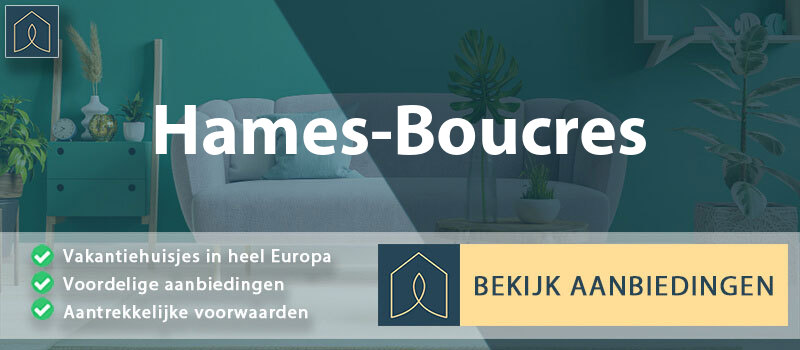 vakantiehuisjes-hames-boucres-hauts-de-france-vergelijken