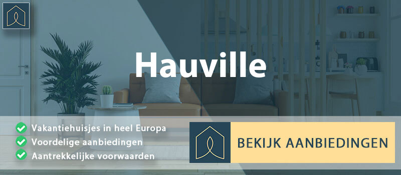 vakantiehuisjes-hauville-normandie-vergelijken