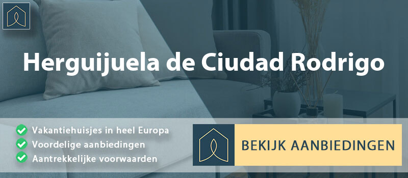 vakantiehuisjes-herguijuela-de-ciudad-rodrigo-leon-vergelijken