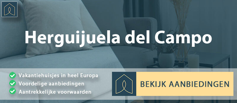 vakantiehuisjes-herguijuela-del-campo-leon-vergelijken