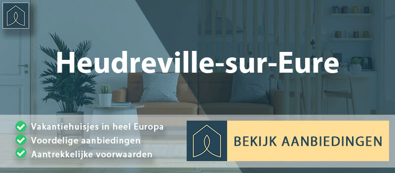vakantiehuisjes-heudreville-sur-eure-normandie-vergelijken