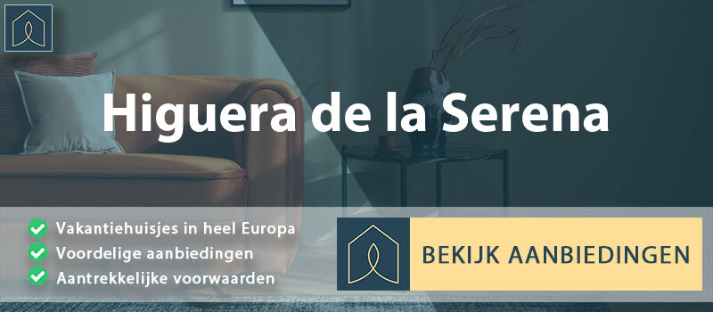 vakantiehuisjes-higuera-de-la-serena-extremadura-vergelijken