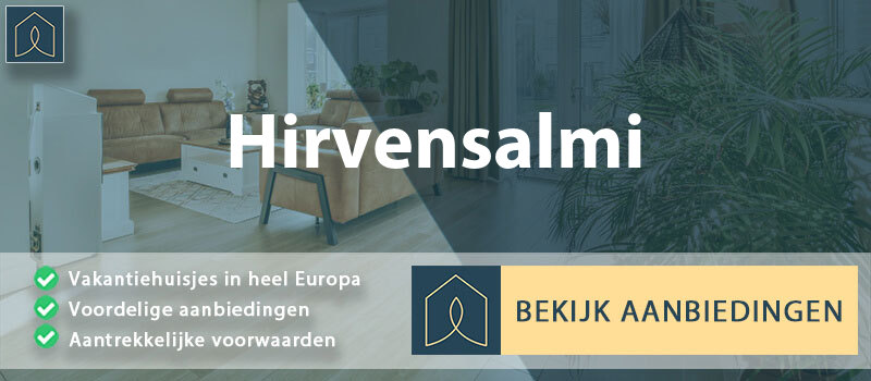 vakantiehuisjes-hirvensalmi-zuid-savo-vergelijken