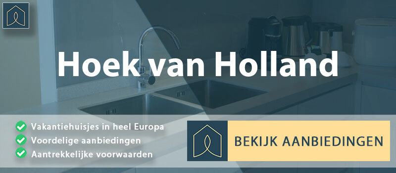 vakantiehuisjes-hoek-van-holland-zuid-holland-vergelijken