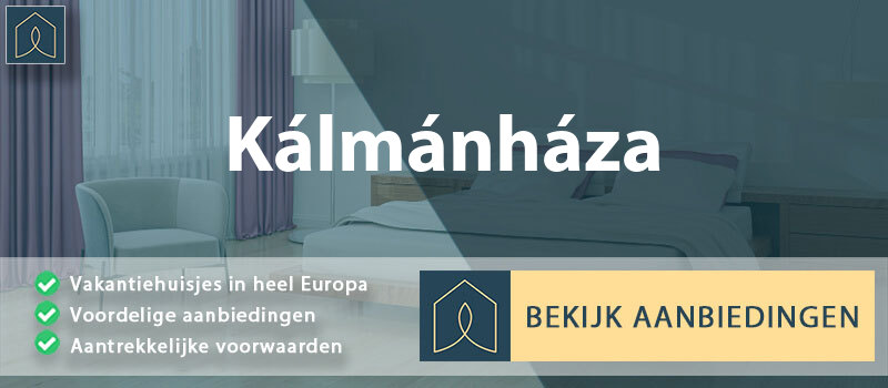 vakantiehuisjes-kalmanhaza-szabolcs-szatmar-bereg-vergelijken