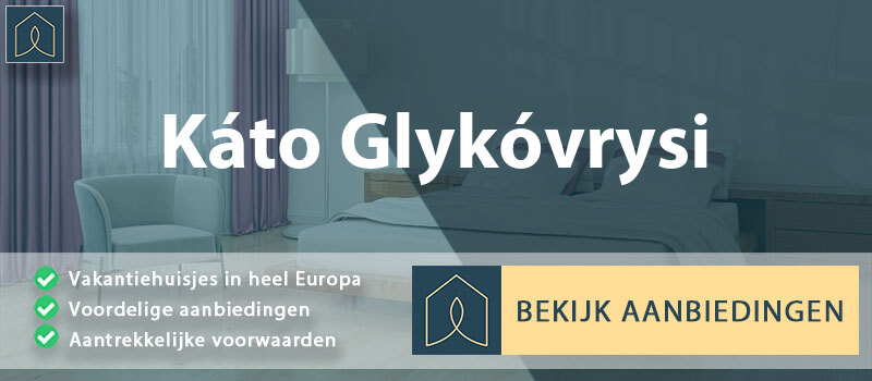 vakantiehuisjes-kato-glykovrysi-peloponnesos-vergelijken