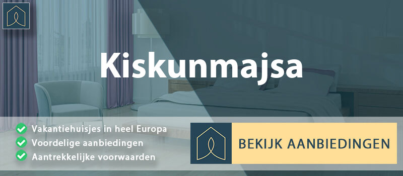 vakantiehuisjes-kiskunmajsa-bacs-kiskun-vergelijken