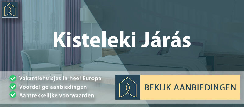 vakantiehuisjes-kisteleki-jaras-csongrad-vergelijken