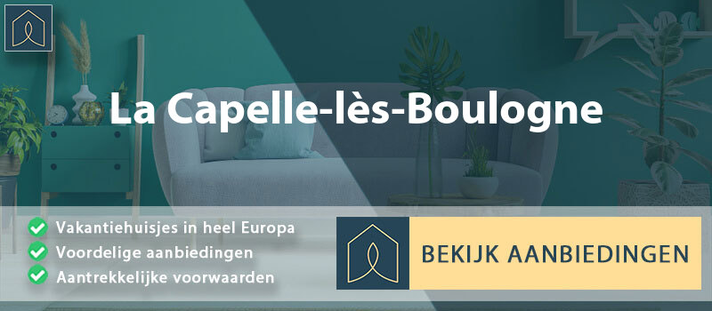 vakantiehuisjes-la-capelle-les-boulogne-hauts-de-france-vergelijken