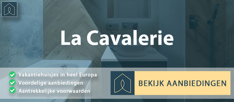 vakantiehuisjes-la-cavalerie-occitanie-vergelijken