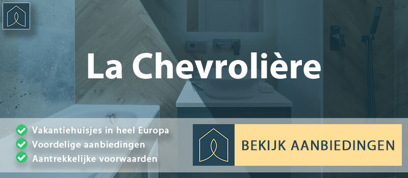 vakantiehuisjes-la-chevroliere-pays-de-la-loire-vergelijken