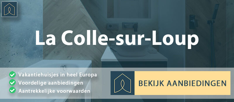 vakantiehuisjes-la-colle-sur-loup-provence-alpes-cote-d-azur-vergelijken