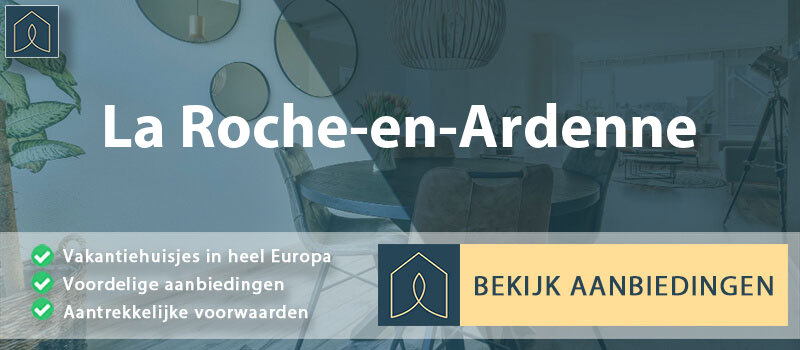 vakantiehuisjes-la-roche-en-ardenne-wallonie-vergelijken