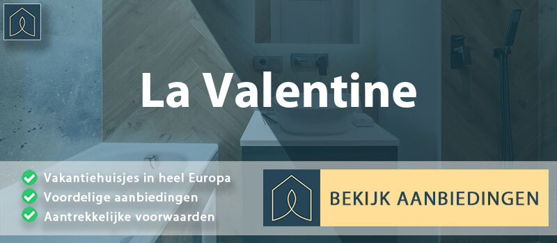 vakantiehuisjes-la-valentine-provence-alpes-cote-d-azur-vergelijken