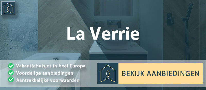 vakantiehuisjes-la-verrie-pays-de-la-loire-vergelijken