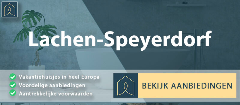 vakantiehuisjes-lachen-speyerdorf-rijnland-palts-vergelijken