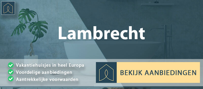 vakantiehuisjes-lambrecht-rijnland-palts-vergelijken