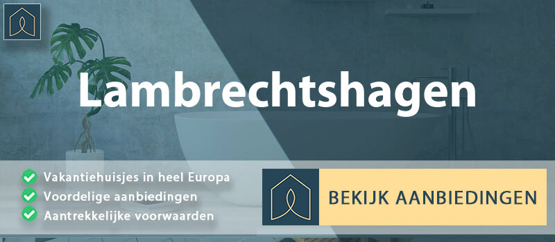 vakantiehuisjes-lambrechtshagen-mecklenburg-voor-pommeren-vergelijken