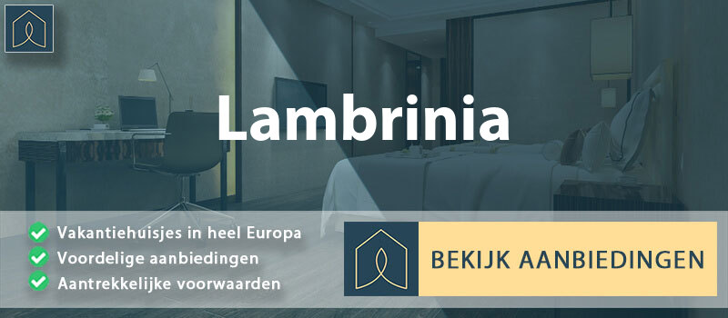 vakantiehuisjes-lambrinia-lombardije-vergelijken