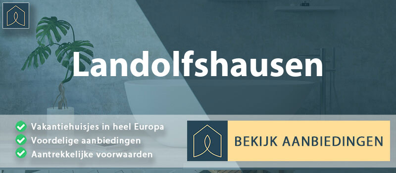 vakantiehuisjes-landolfshausen-nedersaksen-vergelijken
