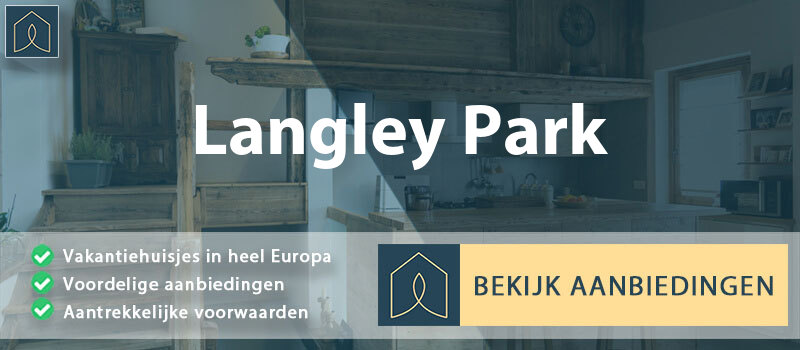 vakantiehuisjes-langley-park-engeland-vergelijken