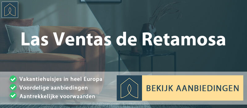 vakantiehuisjes-las-ventas-de-retamosa-castilla-la-mancha-vergelijken