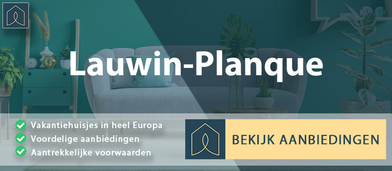 vakantiehuisjes-lauwin-planque-hauts-de-france-vergelijken