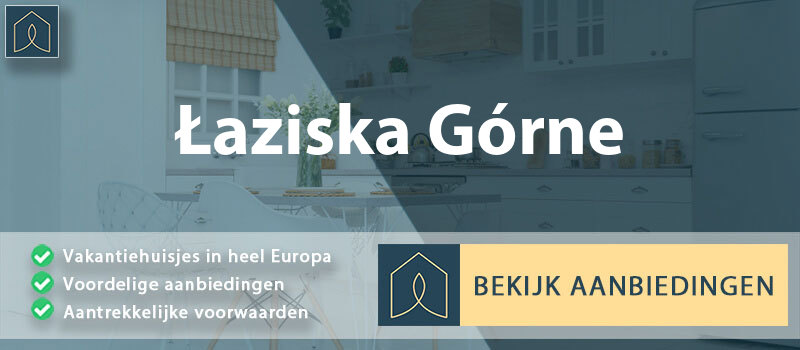 vakantiehuisjes-laziska-gorne-silezie-vergelijken