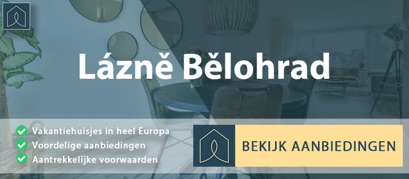 vakantiehuisjes-lazne-belohrad-hradec-kralove-vergelijken